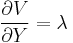 \frac{\partial V}{\partial Y}=\lambda 