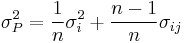  \sigma^{2}_{P} = \frac{1}{n} \sigma^{2}_{i} %2B \frac{n-1}{n} \sigma_{ij} 