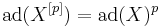 \mathrm{ad}(X^{[p]}) = \mathrm{ad}(X)^p