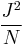 \dfrac{J^2}{N}