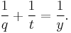 \frac{1}{q}%2B\frac{1}{t}=\frac{1}{y}.