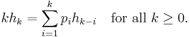 kh_k=\sum_{i=1}^kp_ih_{k-i}\quad\mbox{for all }k\geq0.