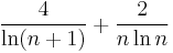  \frac 4{\ln(n%2B1)} %2B\frac 2{n\ln n}