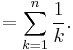 =\sum_{k=1}^n \frac{1}{k}.