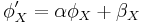 \phi'_X = \alpha \phi_X %2B \beta_X \, 