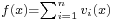 \scriptstyle f(x) = \sum_{i=1}^n v_i(x)