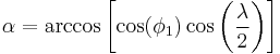 \alpha = \arccos\left[\cos(\phi_1) \cos\left(\frac{\lambda}{2}\right)\right]