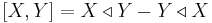 \left[X,Y\right]=X \triangleleft Y-Y \triangleleft X