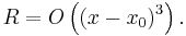 R = O\left((x-x_0)^3\right).