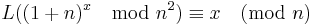 L((1%2Bn)^x \mod n^2) \equiv x \pmod{n}