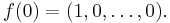 f(0) = (1, 0, \dots, 0).