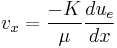 v_x=\frac{-K }{\mu}\frac{d u_e}{d x}