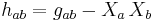 h_{ab} = g_{ab} - X_a \, X_b