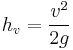 h_v =\frac{v^2}{2 g}