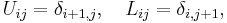  U_{ij} = \delta_{i%2B1,j}, \quad L_{ij} = \delta_{i,j%2B1},