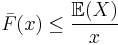 \bar F(x) \leq \frac{\mathbb E(X)}{x} 