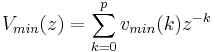 V_{min}(z) = \sum_{k=0}^p v_{min}(k) z^{-k}