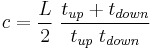 c = \frac{L}{2}\;\frac{{t_{up}  %2B t_{down} }}{{t_{up} \;t_{down} }}