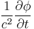  \frac{1}{c^2}\frac{\partial\phi}{\partial t} 