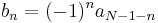 b_n=(-1)^n a_{N-1-n}