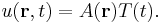 u(\mathbf{r},t)=A (\mathbf{r}) T(t).