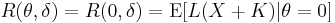 R(\theta,\delta)=R(0,\delta)=\operatorname{E}[L(X%2BK)|\theta=0]