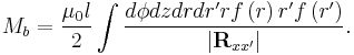 
M_{b}=\frac{\mu _{0}l}{2}\int \frac{d\phi dzdrdr^{\prime }rf\left(
r\right) r^{\prime }f\left( r^{\prime }\right) }{|\mathbf{R}_{xx^{\prime }}|}.
