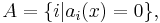 A = \{ i | a_i(x) = 0 \}, 