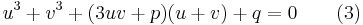  u^3%2Bv^3%2B(3uv%2Bp)(u%2Bv)%2Bq=0 \qquad (3)\,