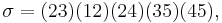 \sigma=(2 3) (1 2) (2 4) (3 5) (4 5),\;