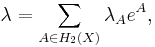 \lambda = \sum_{A \in H_2(X)} \lambda_A e^A,