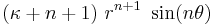  (\kappa%2Bn%2B1)~r^{n%2B1}~\sin(n\theta) \,