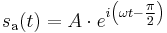 
s_\mathrm{a}(t) = A\cdot e^{i \left(\omega t -\begin{matrix} \frac{\pi}{2}\end{matrix}\right)}
\,