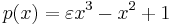 p(x) = \varepsilon x^3-x^2%2B1