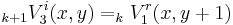 _{k%2B1}V^i_3(x,y)=_kV^r_1(x,y%2B1)