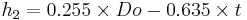 h_2=0.255\times Do-0.635\times t