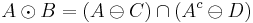 A\odot B=(A\ominus C)\cap(A^c\ominus D)