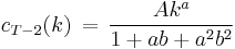 c_{T-2}(k) \, = \, \frac{Ak^a}{1%2Bab%2Ba^2b^2}