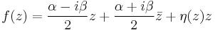  f(z) = \frac{\alpha - i\beta}{2}z %2B \frac{\alpha %2B i\beta}{2}\bar{z} %2B \eta(z) z\, 