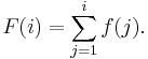 F(i)=\sum_{j=1}^i f(j).