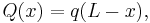 Q(x) = q(L-x), 