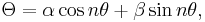  \Theta = \alpha \cos n\theta %2B \beta \sin n\theta, \,