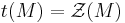 t(M)=\mathcal{Z}(M)