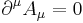 \partial^\mu A_\mu = 0 \,