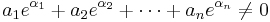 a_1 e^{\alpha_1} %2B a_2 e^{\alpha_2} %2B\cdots %2B a_n e^{\alpha_n}\ne 0