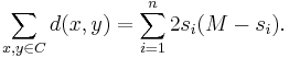  \sum_{x,y \in C} d(x,y) = \sum_{i=1}^n 2s_i (M-s_i).