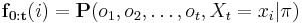 
\mathbf{f_{0:t}}(i) = \mathbf{P}(o_1, o_2, \dots, o_t, X_t=x_i | \mathbf{\pi} )
