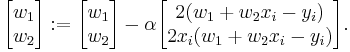 \begin{bmatrix} w_1 \\ w_2 \end{bmatrix}�:=
    \begin{bmatrix} w_1 \\ w_2 \end{bmatrix}
    -  \alpha  \begin{bmatrix} 2(w_1 %2B w_2 x_i - y_i) \\ 2x_i(w_1 %2B w_2 x_i - y_i) \end{bmatrix}.