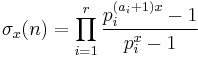 \sigma_x(n) = \prod_{i=1}^{r} \frac{p_{i}^{(a_{i}%2B1)x}-1}{p_{i}^x-1}