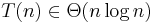 T(n) \in \Theta(n\log n)